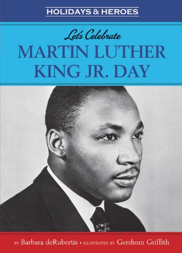 Let's Celebrate Martin Luther King, Jr. Day:   2013 9781575656380 Front Cover