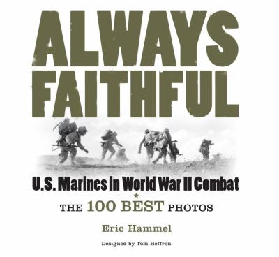 Always Faithful US Marines in World War II Combat  2011 9781849085380 Front Cover