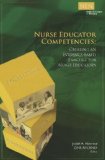 Nurse Educator Competencies Creating an Evidence-Based Practice for Nurse Educators  2007 9781934758380 Front Cover