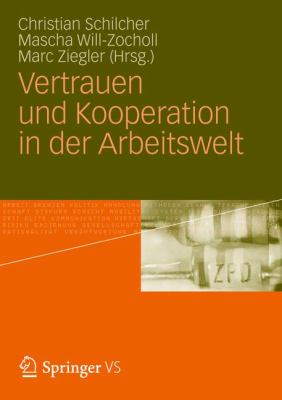 Vertrauen Und Kooperation in Der Arbeitswelt:   2012 9783531180380 Front Cover