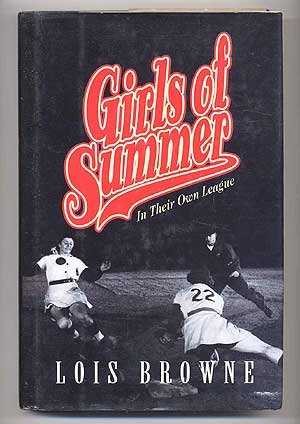 Girls of Summer The Real Story of the All-American Girls Professional Baseball League N/A 9780002158381 Front Cover