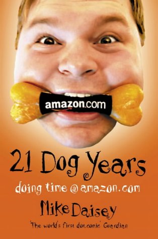 21 Dog Years Doing Time at Amazon. Com N/A 9780007153381 Front Cover