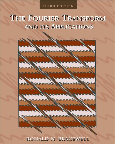 Fourier Transform and Its Applications  3rd 2000 (Revised) 9780073039381 Front Cover