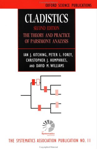 Cladistics Theory and Practice of Parsimony Analysis 2nd 1998 (Revised) 9780198501381 Front Cover