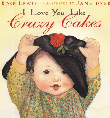 I Love You Like Crazy Cakes   2000 9780316525381 Front Cover