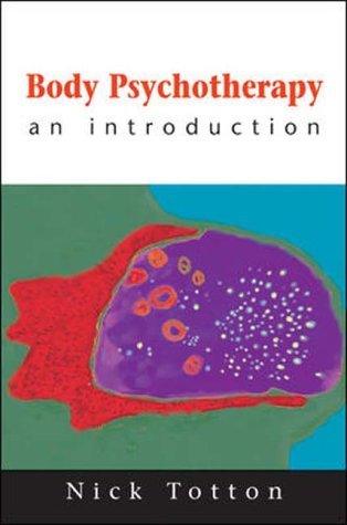 Body Psychotherapy An Introduction  2003 9780335210381 Front Cover