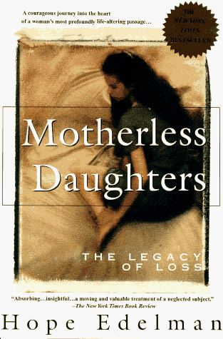 Motherless Daughters The Legacy of Loss N/A 9780385314381 Front Cover