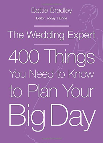 Wedding Expert 400 Things You Need to Know to Plan Your Big Day  2014 9780449016381 Front Cover