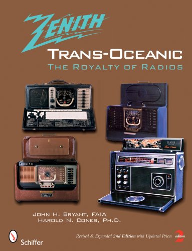 Zenithï¿½ TRANS-OCEANIC The Royalty of Radios 2nd 2008 (Revised) 9780764328381 Front Cover