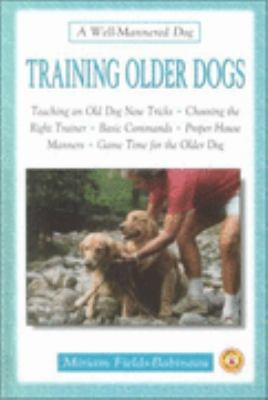 Training Older Dogs  2000 9780793830381 Front Cover