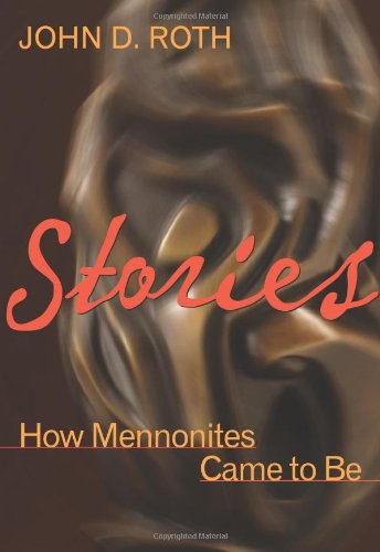 Stories How Mennonites Came to Be  2006 9780836193381 Front Cover