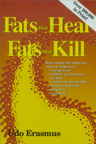 Fats That Heal Fats That Kill  2nd 2007 (Revised) 9780920470381 Front Cover