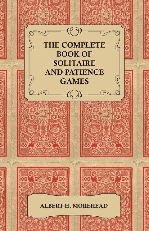 The Complete Book of Solitaire and Patience Games N/A 9781473395381 Front Cover