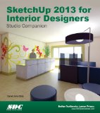 SketchUp 2013 for Interior Designers  N/A 9781585038381 Front Cover