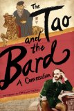 Tao and the Bard A Conversation  2013 9781611458381 Front Cover