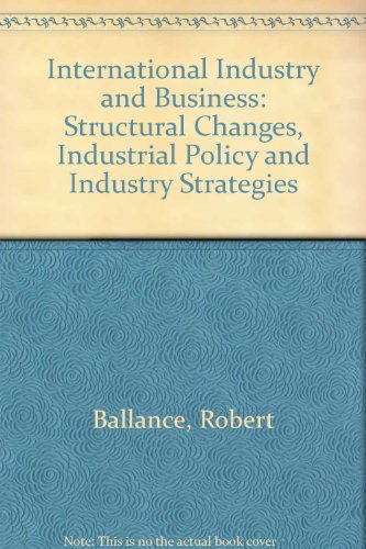 International Industry and Business Structural Change, Industrial Policy and Industry Strategies  1987 9780043390382 Front Cover