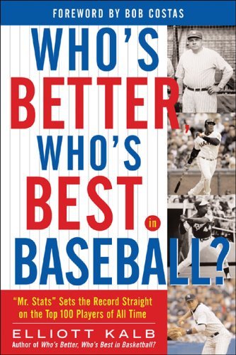 Who's Better, Who's Best in Baseball?   2005 9780071445382 Front Cover