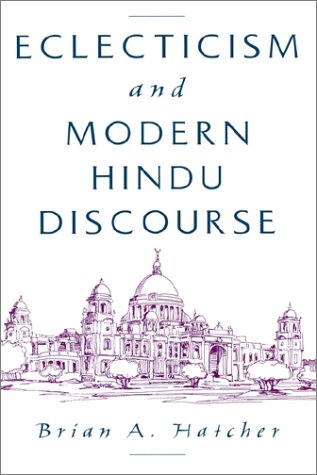 Eclecticism and Modern Hindu Discourse   1999 9780195125382 Front Cover
