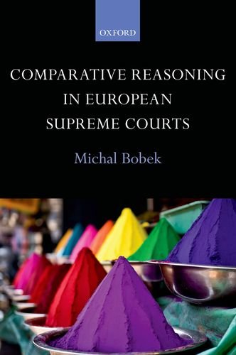 Comparative Reasoning in European Supreme Courts   2013 9780199680382 Front Cover