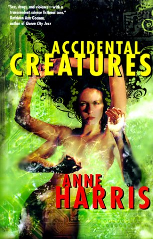 Accidental Creatures  1st 1998 (Revised) 9780312865382 Front Cover