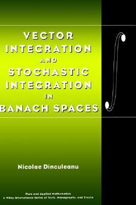 Vector Integration and Stochastic Integration in Banach Spaces   2000 9780471377382 Front Cover