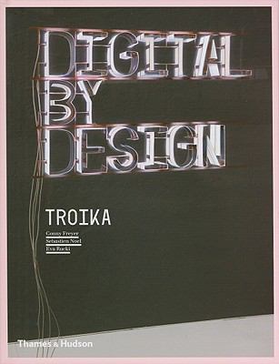 Digital by Design Crafting Technology for Products and Environments  2008 9780500514382 Front Cover