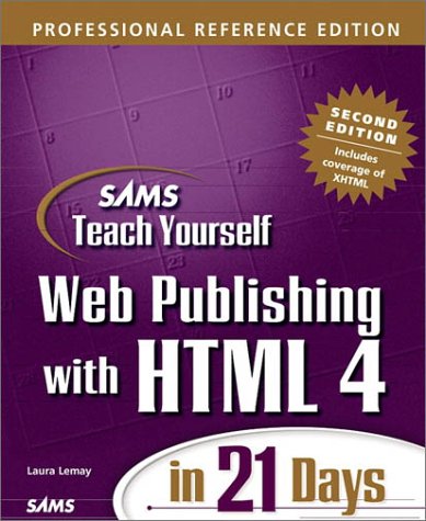 Sams Teach Yourself Web Publishing with HTML 4 in 21 Days Professional Reference Edition 2nd 2000 9780672318382 Front Cover