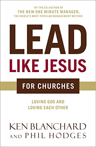Lead Like Jesus for Churches A Modern Day Parable for the Church  2016 9780718076382 Front Cover