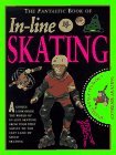 Fantastic Book of In-Line Skating N/A 9780761306382 Front Cover