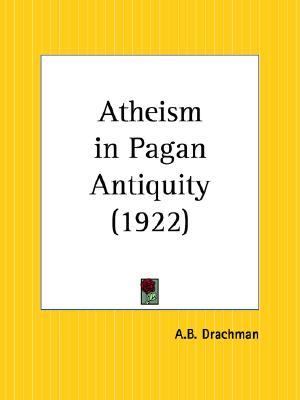 Atheism in Pagan Antiquity  Reprint  9780766145382 Front Cover