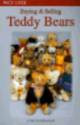 Buying and Selling Teddy Bears Price Guide 2nd 2000 9780942620382 Front Cover