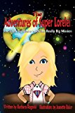 Adventures of Super Lorelei The Little Superhero with the Really Big Mission N/A 9781480202382 Front Cover