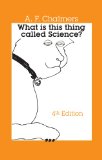 What Is This Thing Called Science?  4th 9781624660382 Front Cover