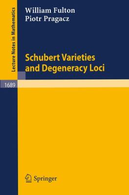 Schubert Varieties and Degeneracy Loci   1998 9783540645382 Front Cover