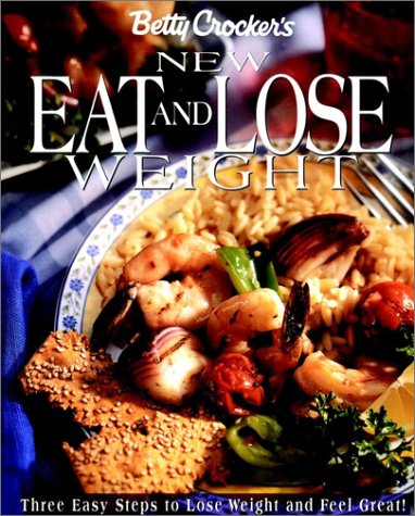 Betty Crocker's New Eat and Lose Weight  2nd 1996 9780028626383 Front Cover