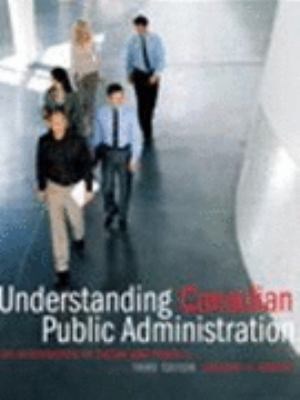 UNDERSTANDING CANADIAN PUBLIC 3rd 2008 9780132068383 Front Cover