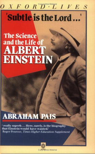 Subtle Is the Lord: The Science and the Life of Albert Einstein (Oxford Lives) N/A 9780192851383 Front Cover