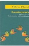 Counterpoints Selected Essays on Authoritarianism and Democratization  1999 9780268008383 Front Cover