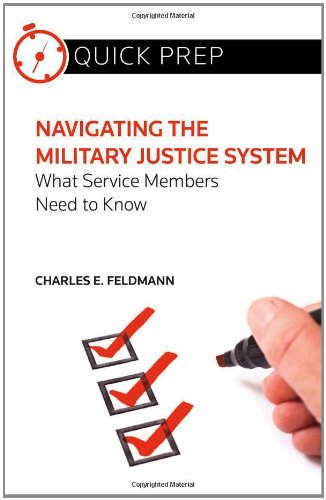 Navigating the Military Justice System What You Need to Know (Quick Prep)  2012 9780314286383 Front Cover