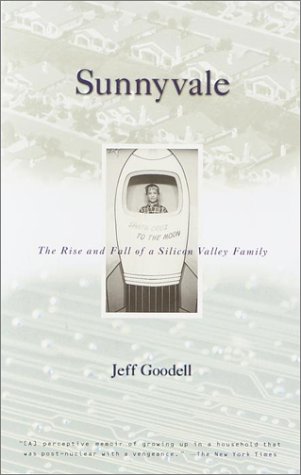 Sunnyvale The Rise and Fall of a Silicon Valley Family  2001 9780679776383 Front Cover