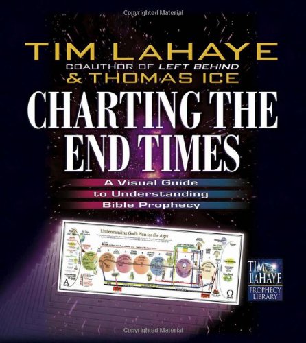 Charting the End Times A Visual Guide to Understanding Bible Prophecy  2001 9780736901383 Front Cover