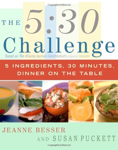 5:30 Challenge 5 Ingredients, 30 Minutes, Dinner on the Table  2005 9780743266383 Front Cover