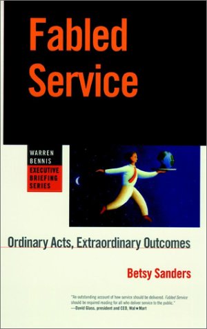Fabled Service Ordinary Acts, Extraordinary Outcomes  1995 9780787909383 Front Cover