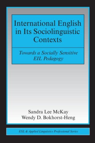 International English in Its Sociolinguistic Contexts Towards a Socially Sensitive EIL Pedagogy  2008 9780805863383 Front Cover