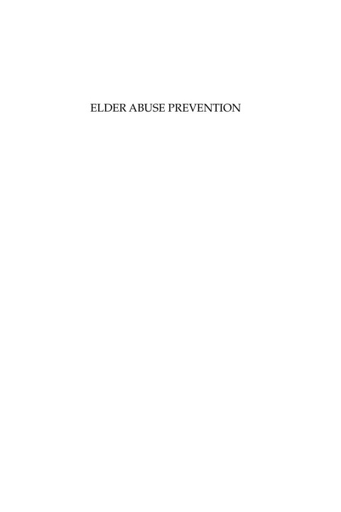 Elder Abuse Prevention Emerging Trends and Promising Strategies N/A 9780826103383 Front Cover