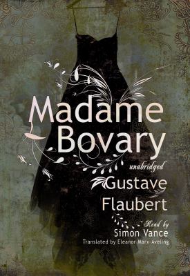 Madame Bovary: Classic Collection: Library Edition  2008 9781433254383 Front Cover