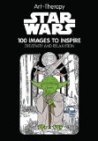 Art of Coloring: Star Wars 100 Images to Inspire Creativity and Relaxation N/A 9781484757383 Front Cover