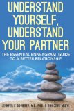 Understand Yourself, Understand Your Partner: The Essential Enneagram Guide to a Better Relationship  2013 9781484869383 Front Cover
