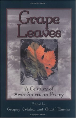 Grape Leaves A Century of Arab-American Poetry  2000 9781566563383 Front Cover