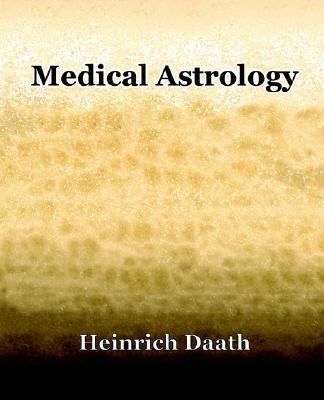 Medical Astrology  2006 9781594621383 Front Cover